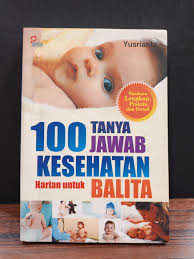 100 Tanya Jawab Kesehatan Harian untuk Balita