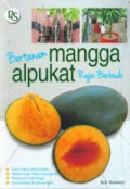 Bertanam mangga alpukat rajin berbuah