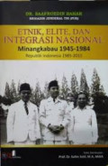 Etnik, Elite, dan Integrasi Nasional Minangkabau 1945-1984