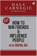 How to Win Friends & Influence People In The Digital Age