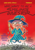 Who wants to be a smiling investor = cara termudah belajar investasi saham