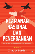 Keamanan Nasional dan Penerbangan Romantika Demokrasi dan Kedirgantaraan
