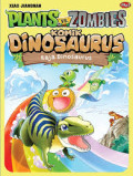 Plants VS Zombies : Komik  Dinosaurus : Raja Dinosaurus