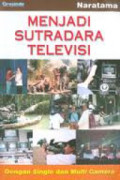 Menjadi Sutradara Televisi : dengan single dan multi camera