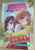Kecil-kecil punya karya teman tapi beban