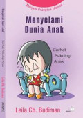 Menjadi Orangtua Idaman : Menyelami Dunia Anak
