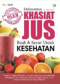 Dahsyatnya Khasiat Jus Buah dan Sayuran Untuk Kesehatan