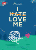 I Hate Love Me