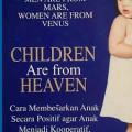 Children Are From Heaven = Anak-Anak Berasal dari Surga