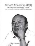 Beauty Outside-Happy Inside : Pelopor Klinik Kecantikan di Indonesia dan Penggagas klinik Estetika Dr.Affandi