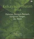 Kekayaan Hutan Asia : Makanan , Rempah-Rempah , Kerajinan Tangan , dan Resin