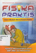 Fisika Praktis : Cara Mudah Memahami Fisika