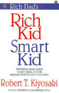 Rich Kid Smart Kid : Memberi anak anda Start Awal untuk Meraih Kebebasan Finansial