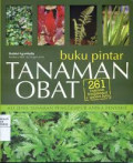 Buku Pintar Tanaman Obat : 431 Jenis Tanaman Penggempur Aneka Penyakit