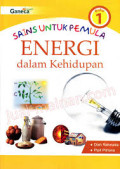 Sains Untuk Pemula : Energi Dalam Kehidupan