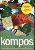 Kompos : Cara Mudah, Murah, dan Cepat Menghasilkan Kompos