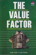 The Value Factor : Bagaimana Para Pemimpin Global Menggunan Informasi untuk Meraih Pertumbuhan dan Keuntungan yang Kompetitif