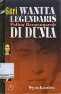 Seri Wanita Legendaris Paling Berpengaruh di Dunia